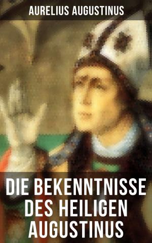 Cover of the book Die Bekenntnisse des heiligen Augustinus by Walther Kabel