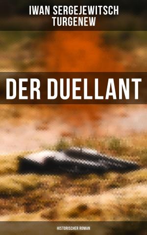 Cover of the book Der Duellant: Historischer Roman by Joachim Ringelnatz