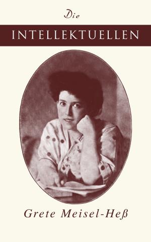 Cover of the book Die Intellektuellen by Rosa Luxemburg