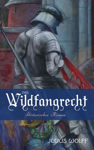 Cover of the book Das Wildfangrecht: Historischer Roman by Amy Lillard