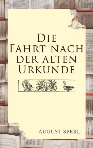 Cover of the book Die Fahrt nach der alten Urkunde by Manfred Kyber