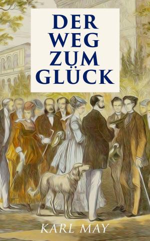 Cover of the book Der Weg zum Glück by Talbot Mundy