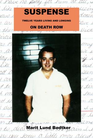 Cover of the book Suspense Twelve Years Living and Longing on Death Row by Merlin Taylor