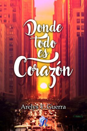 Cover of the book Donde todo es corazón by Romina Naranjo