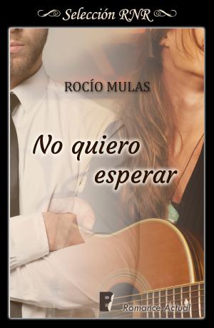 Cover of the book No quiero esperar by María Martínez