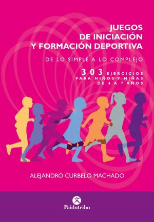 Book cover of Juegos de iniciación y formación deportiva