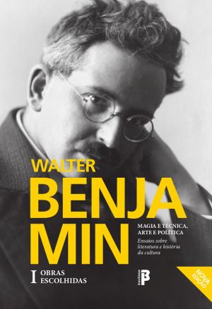 Cover of the book Magia e Técnica, Arte e Política by Walter Benjamin