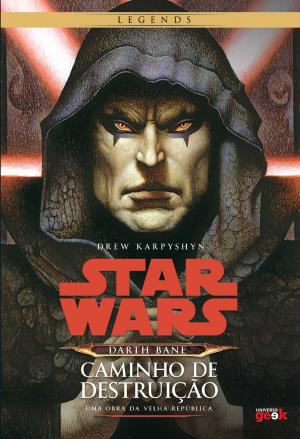 Cover of the book Star Wars Darth Bane: Caminho de Destruição by Sylvia Day