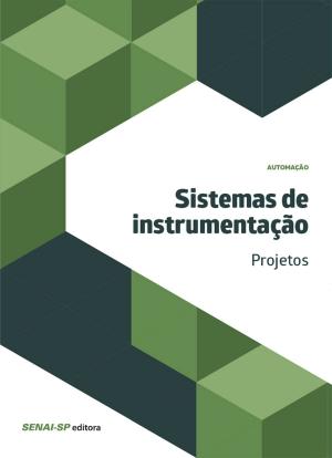 Cover of the book Sistemas de instrumentação - Projetos by 