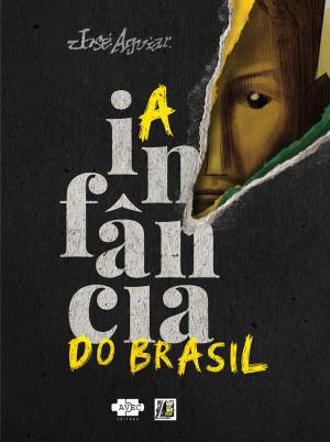 Cover of the book A infância do Brasil by Alice Viana, Tamie Gadelha, Saulo Oliveira