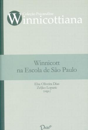 Book cover of Winnicott na Escola de São Paulo