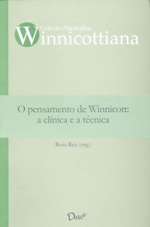 Book cover of O pensamento de Winnicott: a clínica e a técnica