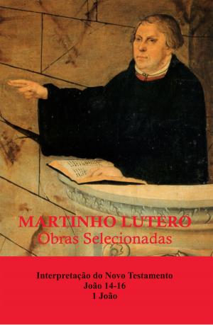 Cover of Martinho Lutero - Obras Selecionadas Vol. 11