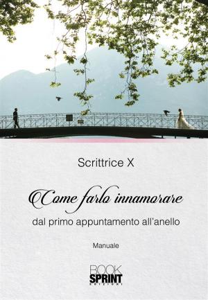 Cover of the book Come farlo innamorare by Jacky Espinosa de Cadelago