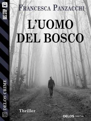 Cover of the book L'uomo del bosco by Mark Whipple