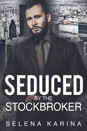 Cover of the book Seduced By The Stockbroker by Aaliyah Jackson