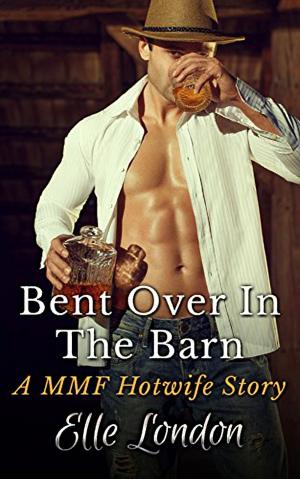Cover of the book Bent Over In The Barn by Aaliyah Jackson