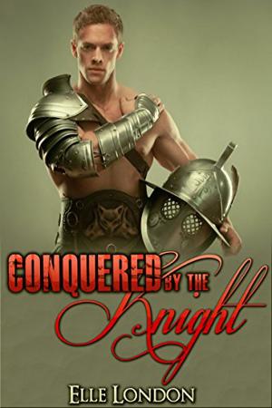 Cover of the book Conquered By The Knight by Isabella Tropez