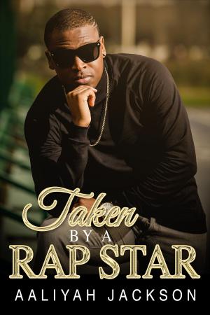 Cover of the book Taken By A Rap Star by Lovillia Hearst