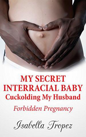 Cover of the book My Secret Interracial Baby by Lisa Mulaton