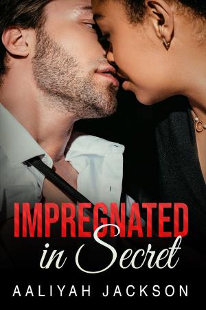 Cover of the book Impregnated In Secret by Desiree Monique