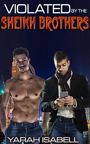 Cover of the book Violated By The Sheikhs by Daniella Fetish