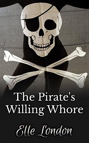 Book cover of The Pirate's Willing Whore