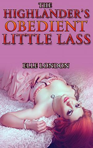 Cover of the book The Highlander's Obedient Little Lass by Daniella Fetish