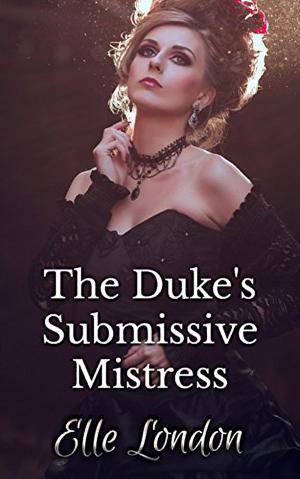 Book cover of The Duke's Submissive Mistress