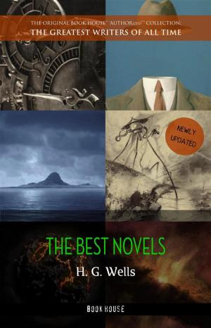 Cover of the book H. G. Wells: Best Novels (The Time Machine, The War of the Worlds, The Invisible Man, The Island of Doctor Moreau, etc) by Stephanie Burkhart
