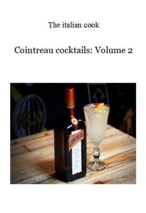 Cover of the book Cointreau cocktails: Volume 2 by Marianne J. Strauss, Jens Hasenbein, Bastian Häuser, Helmut Adam