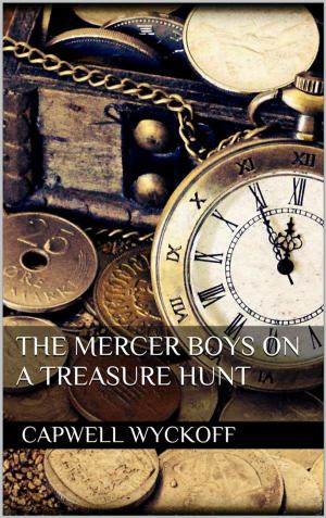 Cover of the book The Mercer Boys on a Treasure Hunt by Noel Chalman