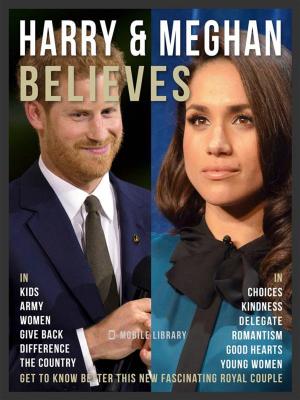 Book cover of Harry & Meghan Believes - Prince Harry and Meghan Quotes