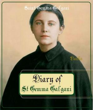 Cover of the book Diary of St Gemma Galgani by Saint Louis de Montfort