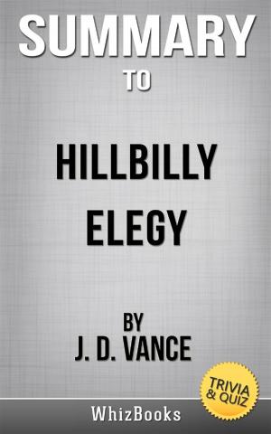 Book cover of Summary of Hillbilly Elegy: A Memoir of a Family and Culture in Crisis by J. D. Vance (Trivia/Quiz Reads)