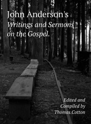 Book cover of John Anderson's Writings and Sermons on the Gospel