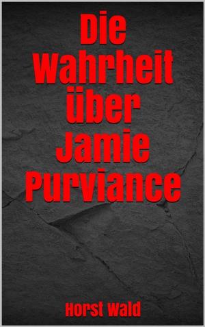 Cover of the book Die Wahrheit über Jamie Purviance by Adam Newman