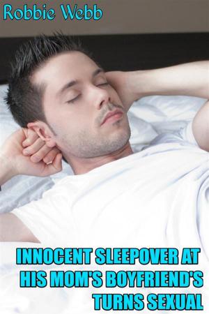 Book cover of Innocent Sleepover At His Mom's Boyfriend's Turns Sexual