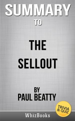 Cover of the book Summary of The Sellout: A Novel by Paul Beatty (Trivia/Quiz Reads) by Sara Reinke