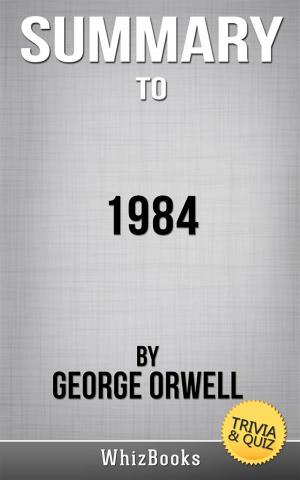 Book cover of Summary of 1984 by George Orwell (Trivia/Quiz Reads)