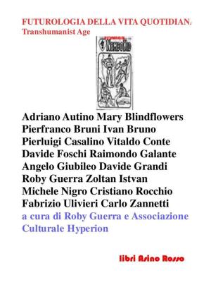 Book cover of Futurologia della Vita Quotidiana. Transhumanist Age