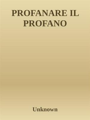 Book cover of Profanare il profano