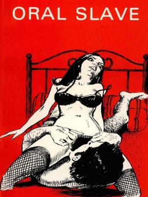 Book cover of Oral Slave - Adult Erotica