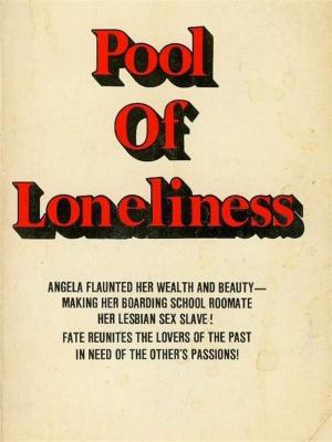 Book cover of Pool Of Loneliness - Adult Erotica