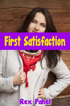 Cover of the book First Satisfaction by Rex Pahel