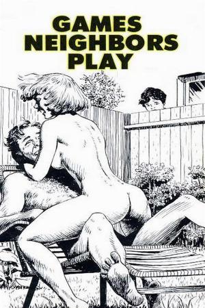 Book cover of Games Neighbors Play - Erotic Novel