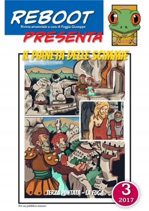 Cover of the book Reboot presenta : IL PIANETA DELLE SCIMMIE 3 by Foggia Giuseppe