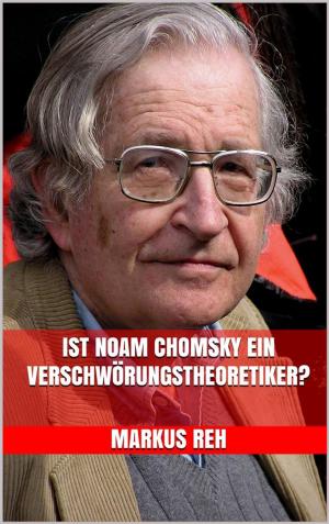 Cover of Ist Noam Chomsky ein Verschwörungstheoretiker?