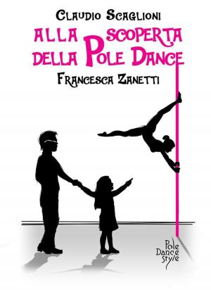 bigCover of the book Alla scoperta della Pole Dance by 