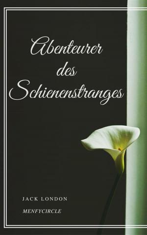 Cover of the book Abenteurer des Schienenstranges by Iginio Ugo Tarchetti